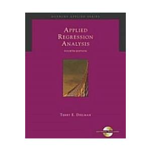 Applied Regression Analysis: A Second Course in Bu...
