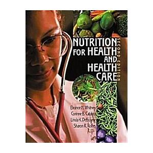 Nutrition for Health and Health Care (2nd Edition ...