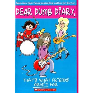 That's What Friends Aren't for (Dear Dumb Diary #9...