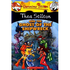 Thea Stilton and the Ghost of the Shipwreck (Thea ...