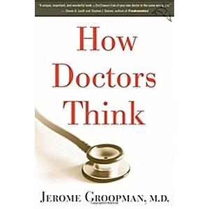 How Doctors Think (Paperback)
