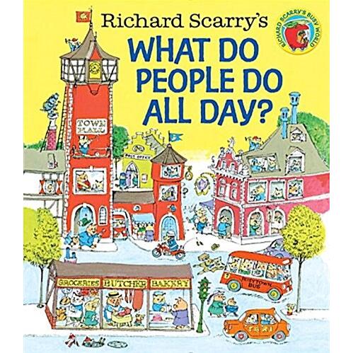 Richard Scarry's What Do People Do All Day? (Hardc...
