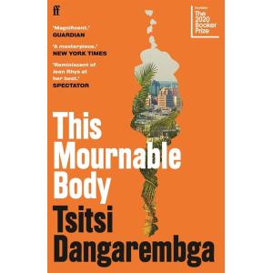 This Mournable Body: SHORTLISTED FOR THE BOOKER PR...