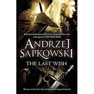 The Last Wish: Introducing the Witcher - Now a maj...