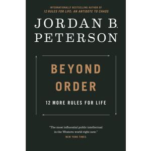 Beyond Order: 12 More Rules for Life (Hardcover)