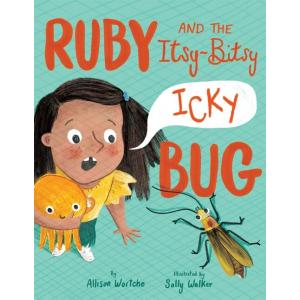 Ruby and the Itsy-Bitsy (Icky) Bug (Hardcover)