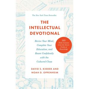 The Intellectual Devotional: Revive Your Mind Comp...