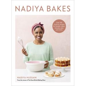 Nadiya Bakes: Over 100 Must-Try Recipes for Breads...