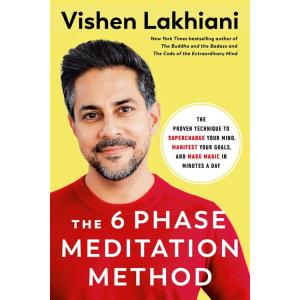 The 6 Phase Meditation Method: The Proven Techniqu...