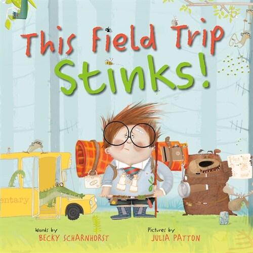 This Field Trip Stinks! (Hardcover)