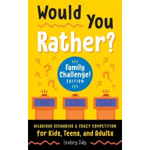 Would You Rather? Family Challenge! Edition: Hilar...