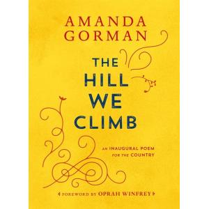 The Hill We Climb: An Inaugural Poem for the Count...