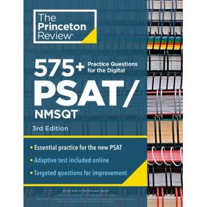 575+ Practice Questions for the Digital Psat/Nmsqt...
