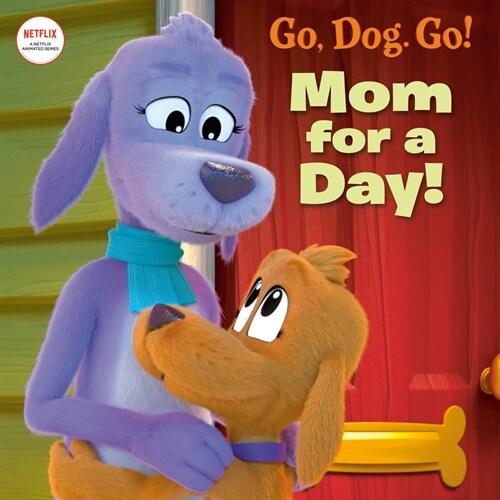 Mom for a Day! (Netflix: Go Dog. Go!) (Paperback)