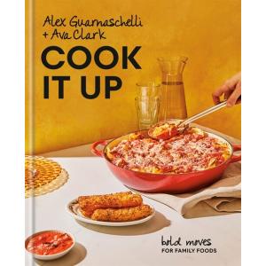 Cook It Up: Bold Moves for Family Foods: A Cookboo...