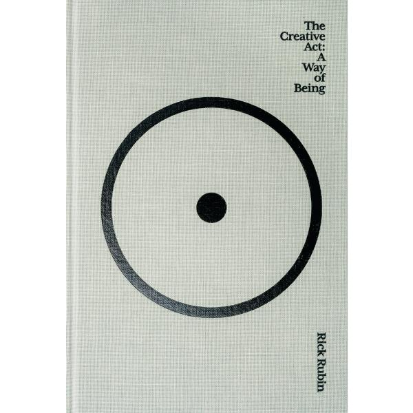 The Creative Act: A Way of Being (Hardcover)