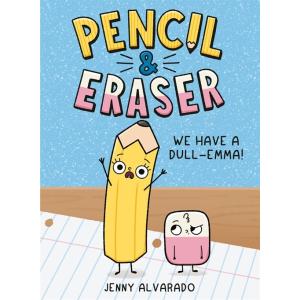 Pencil  Eraser: We Have a Dull-Emma!: An Early Rea...