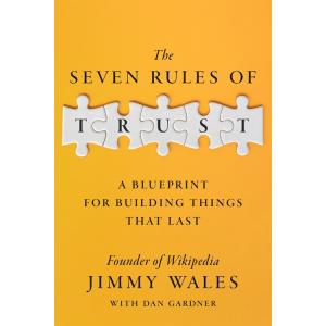 The Seven Rules of Trust: A Blueprint for Building...