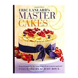 Eric Lanlard's Master Cakes. Eric Lanlard (Paperba...