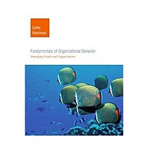 Fundamentals of Organizational Behavior: Managing ...