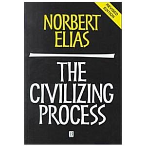 The Civilizing Process: Sociogenetic and Psychogen...