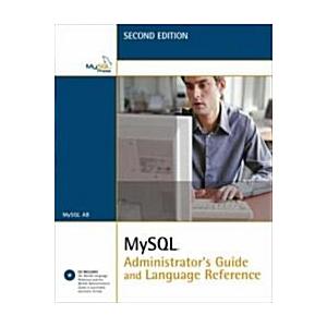 MySQL Administrator's Guide and Language Reference...