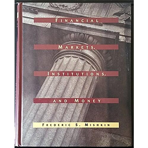 Financial Markets Institutions and Money (Harperco...