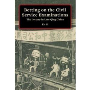 Betting on the Civil Service Examinations: The Lot...