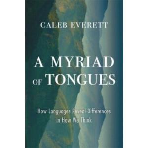 A Myriad of Tongues: How Languages Reveal Differen...