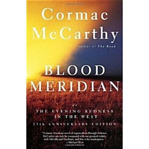Blood Meridian: Or the Evening Redness in the West...
