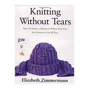 Knitting Without Tears: Basic Techniques and Easy-...