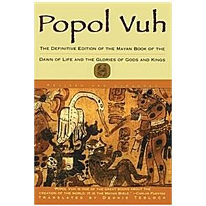 Popol Vuh: The Definitive Edition of the Mayan Boo...