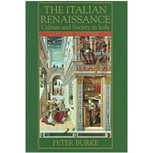 The Italian Renaissance: Culture and Society in It...