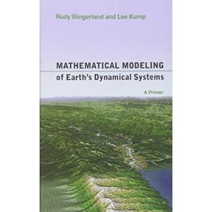 Mathematical Modeling of Earth's Dynamical Systems: A Primer