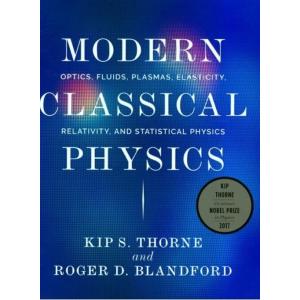 Modern Classical Physics: Optics Fluids Plasmas El...