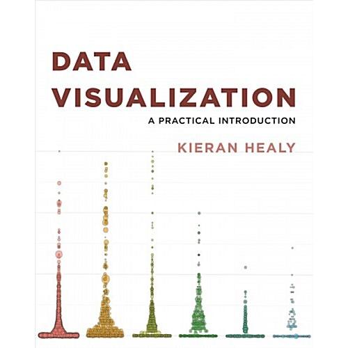 Data Visualization: A Practical Introduction (Pape...