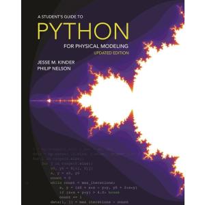 A Student's Guide to Python for Physical Modeling:...