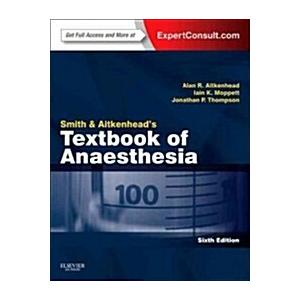 Smith and Aitkenhead's Textbook of Anaesthesia : E...