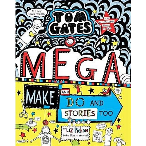 Tom Gates: Mega Make and Do and Stories Too! (Pape...