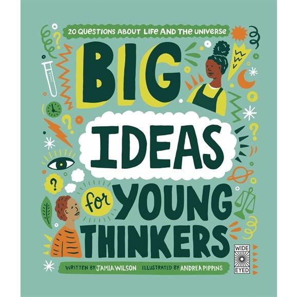 Big Ideas for Young Thinkers : 20 Questions about ...