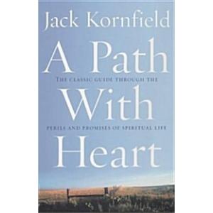 A Path with Heart: The Classic Guide Through the P...