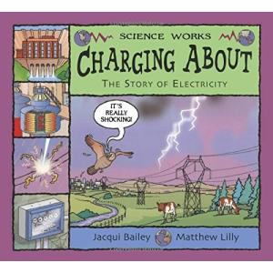 Charging About: The Story of Electricity