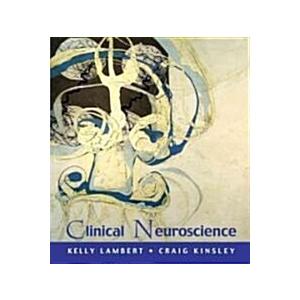 Clinical Neuroscience: The Neurobiological Foundat...