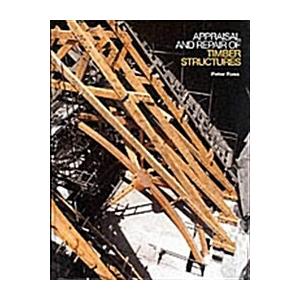 Appraisal and Repair of Timber Structures (Hardcov...