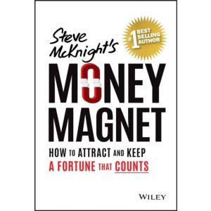 Money Magnet: How to Attract and Keep a Fortune Th...