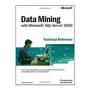 Data Mining with Microsoft(r) SQL Server 2000 Tech...