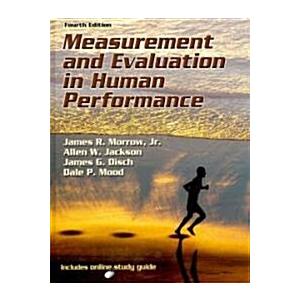 Measurement and Evaluation in Human Performance [W...