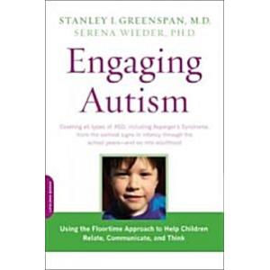 Engaging Autism: Using the Floortime Approach to H...