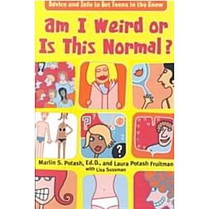 Am I Weird or Is This Normal? (Paperback)