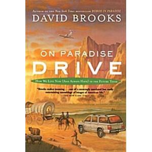 On Paradise Drive: How We Live Now (and Always Hav...